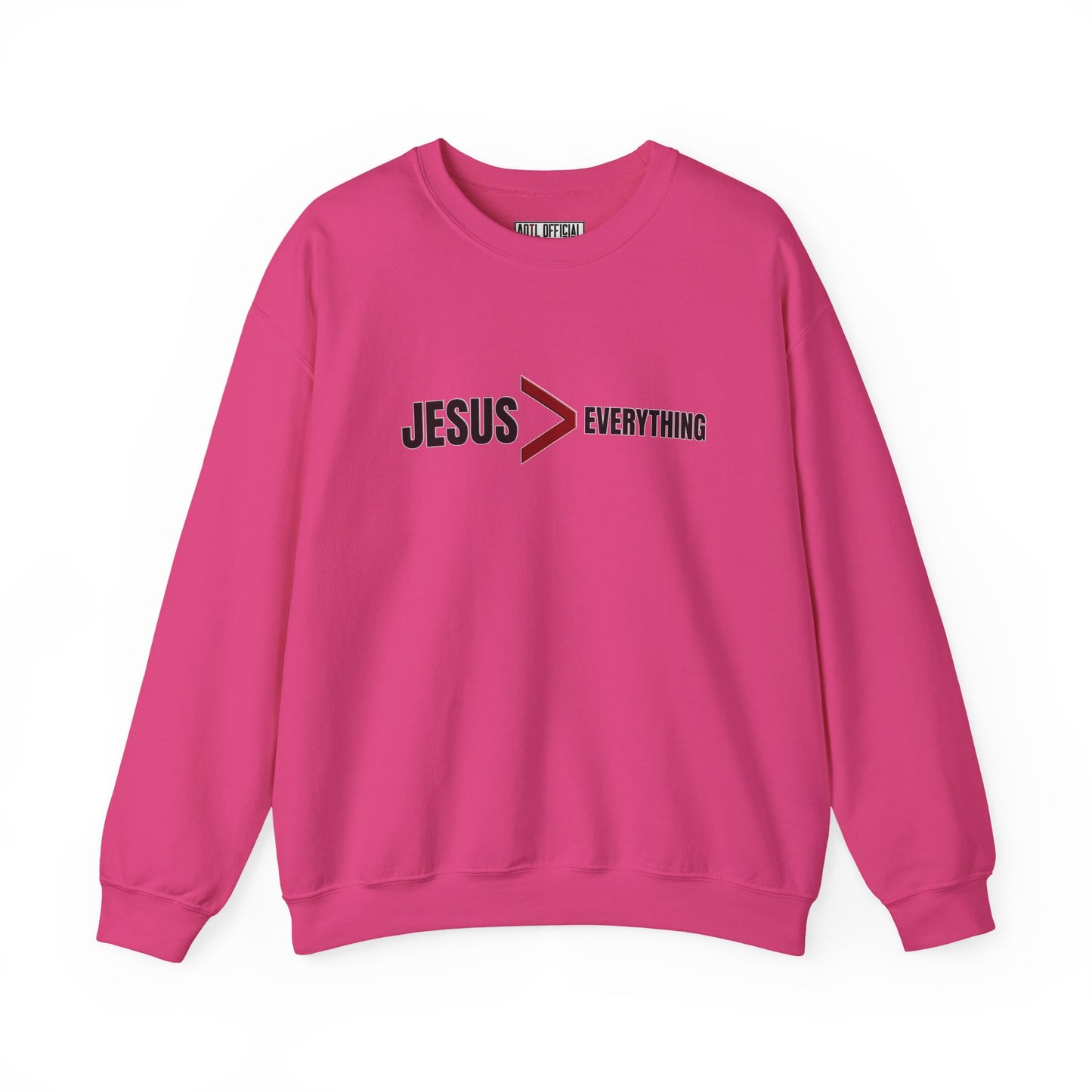 Jesus > Everything Christian Sweatshirt