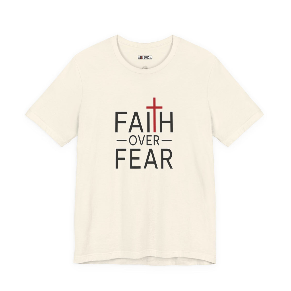 Faith Over Fear Christian T-Shirt