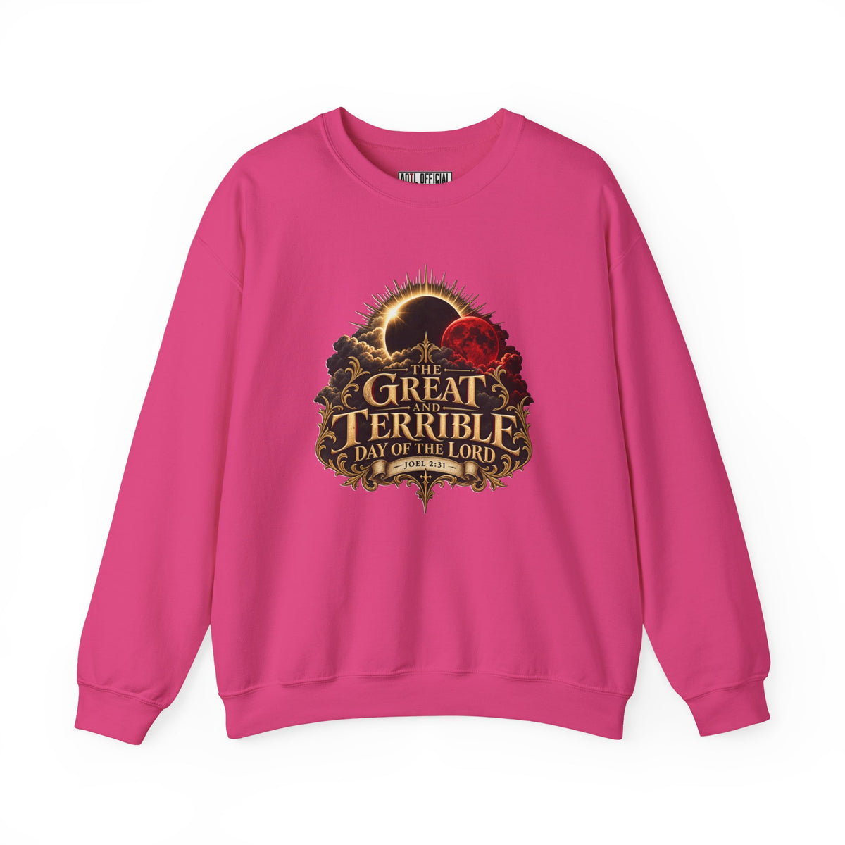 The Great and Terrible Day of the Lord — Joel 2:31 Christian  Sweatshirt