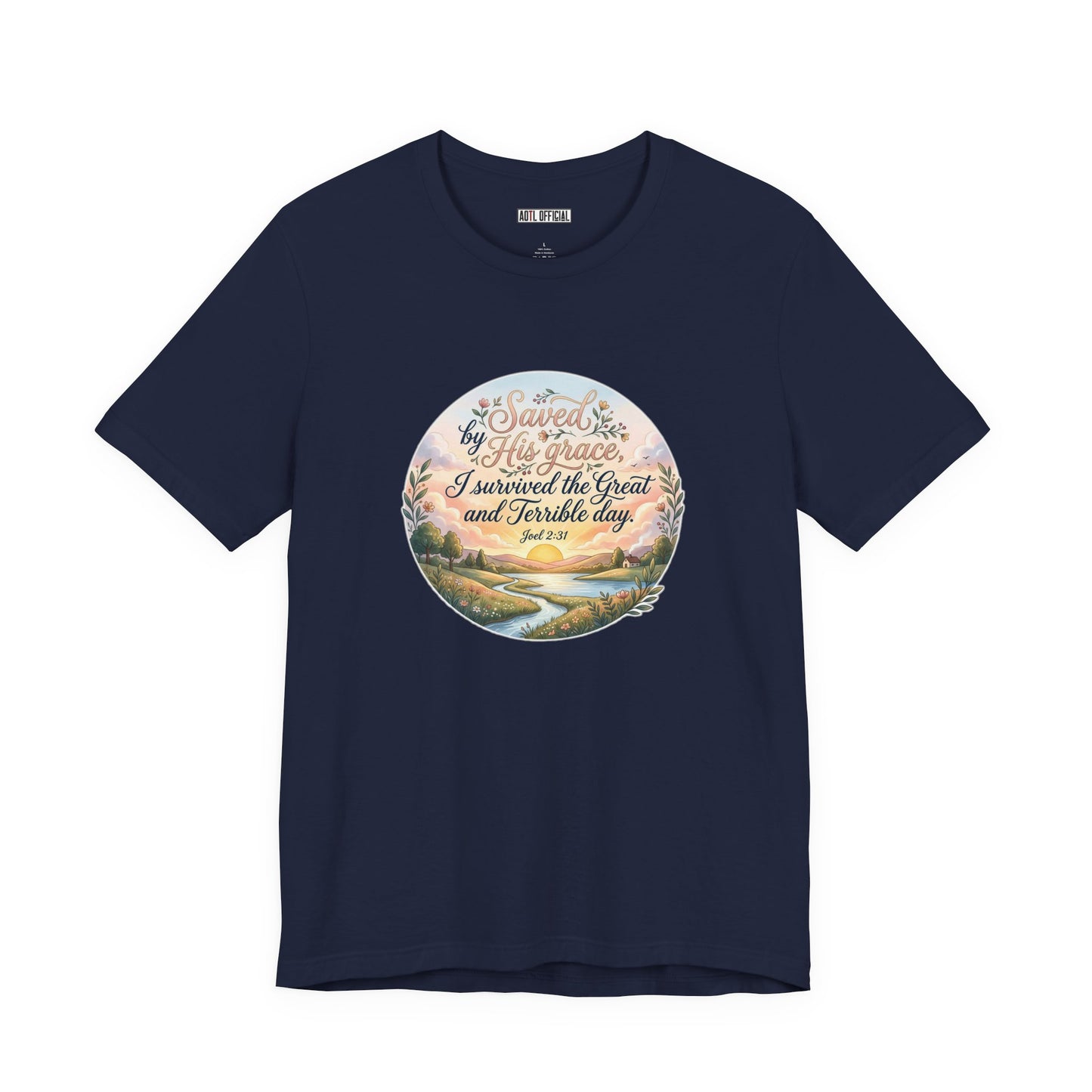 Dawn of Grace – I Survived the Great and Terrible Day (Joel 2:31) Unisex Short Sleeve Tee