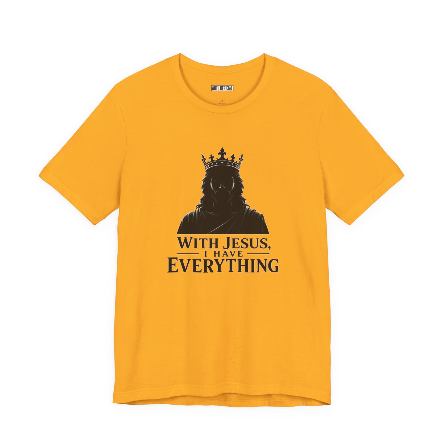 With Jesus, I Have Everything Christian T-Shirt