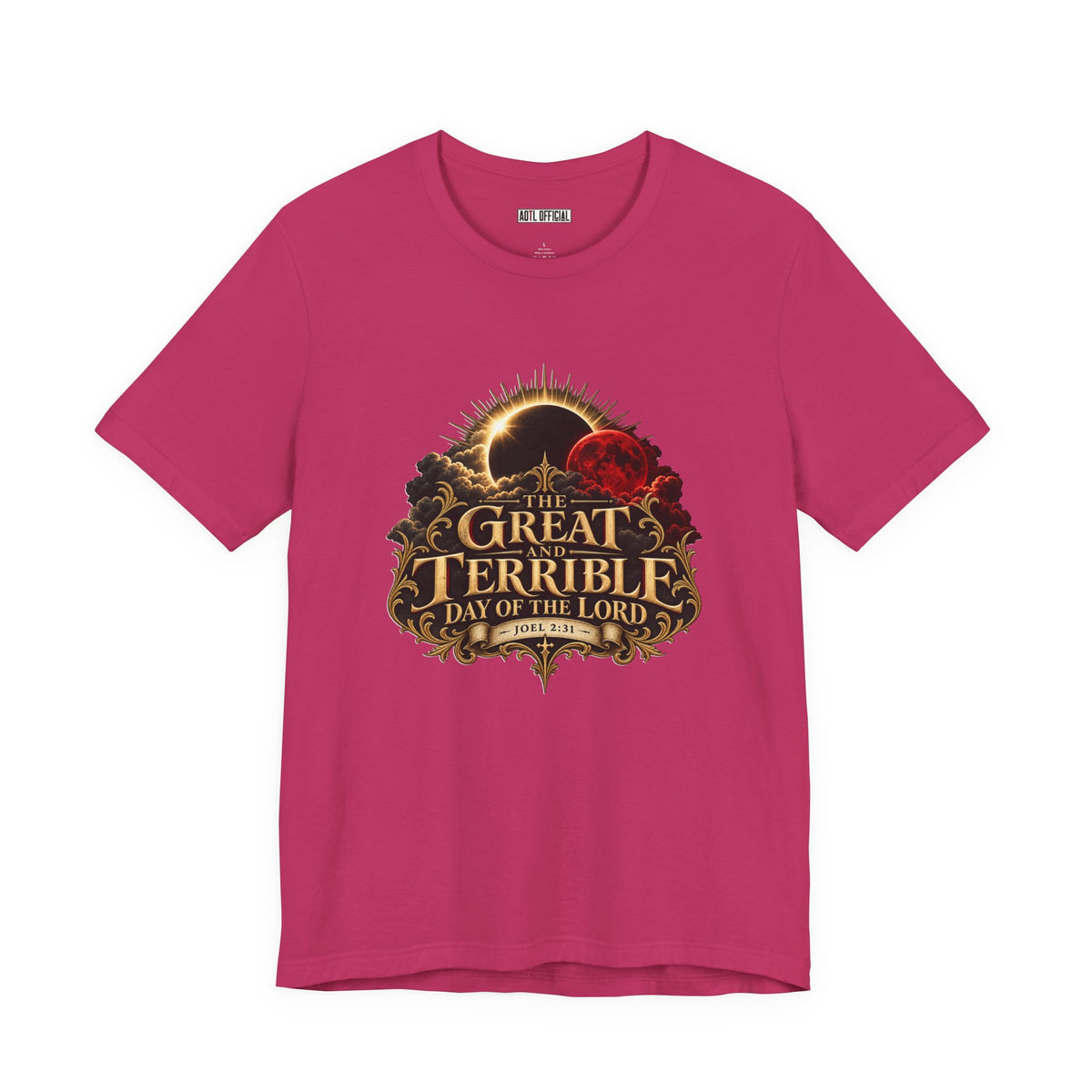 The Great and Terrible Day of the Lord — Joel 2:31  Christian T-shirt