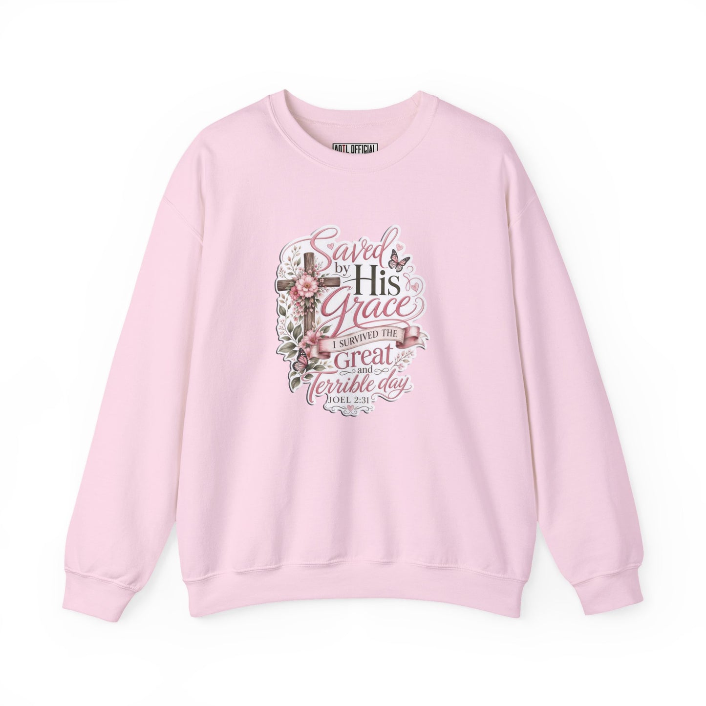 Grace in Bloom – I Survived the Great and Terrible Day (Joel 2:31) Christian Sweatshirt