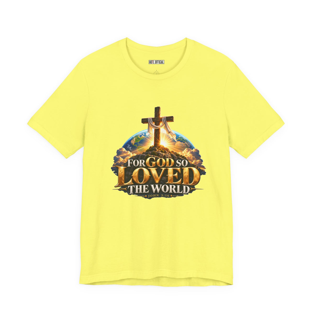 For God So Loved the World – John 3:16 Christian T-shirt