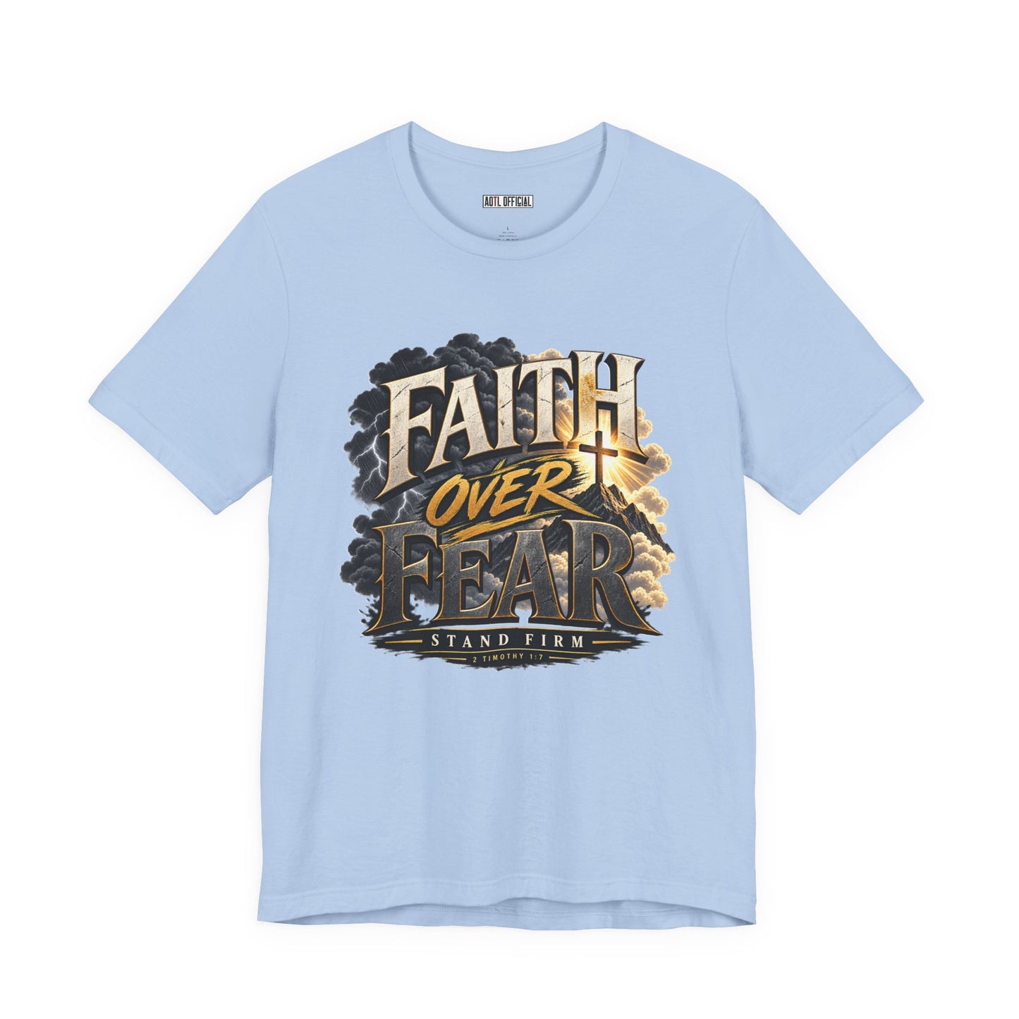 Faith Over Fear – Stand Firm Christian T-shirt