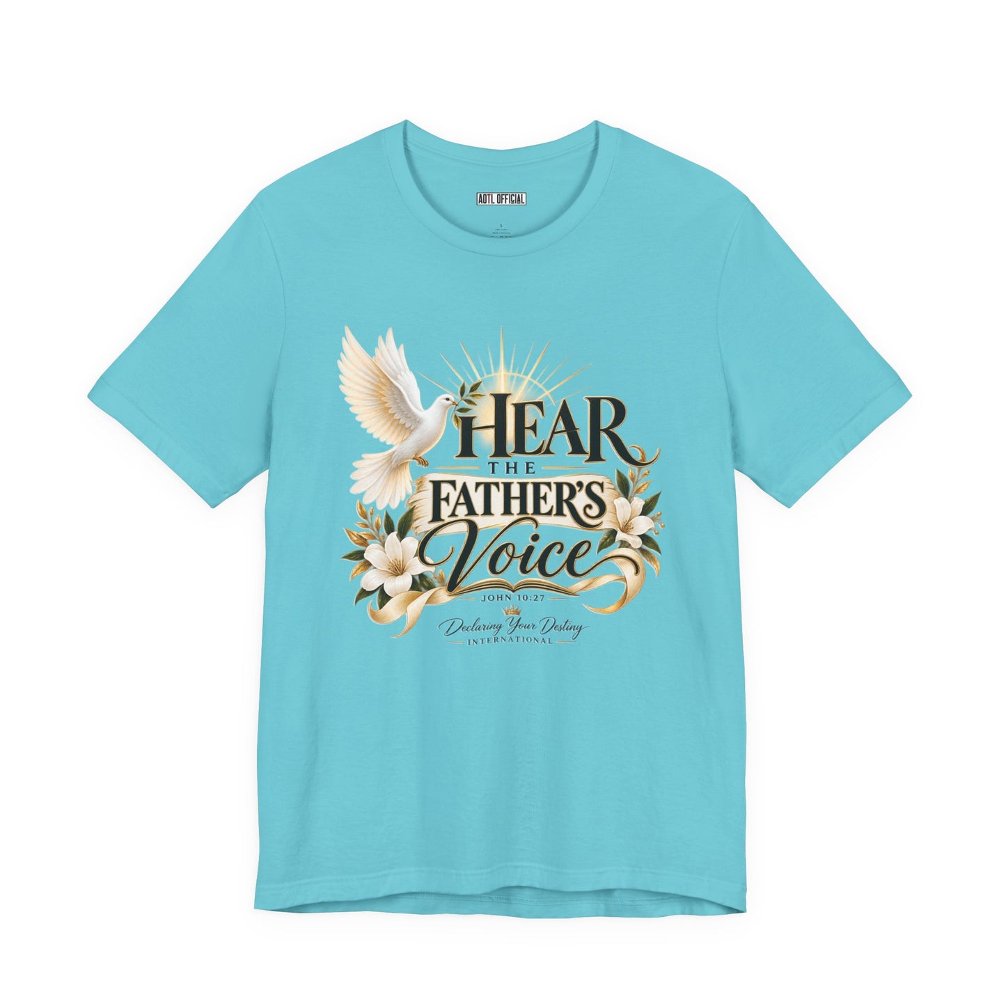 Hear the Father’s Voice Christian T-shirt