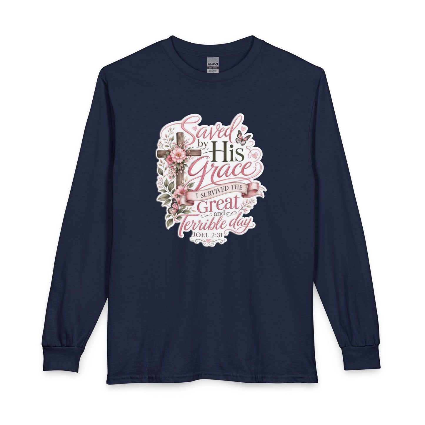 Grace in Bloom – I Survived the Great and Terrible Day (Joel 2:31) Christian Long Sleeve Shirt