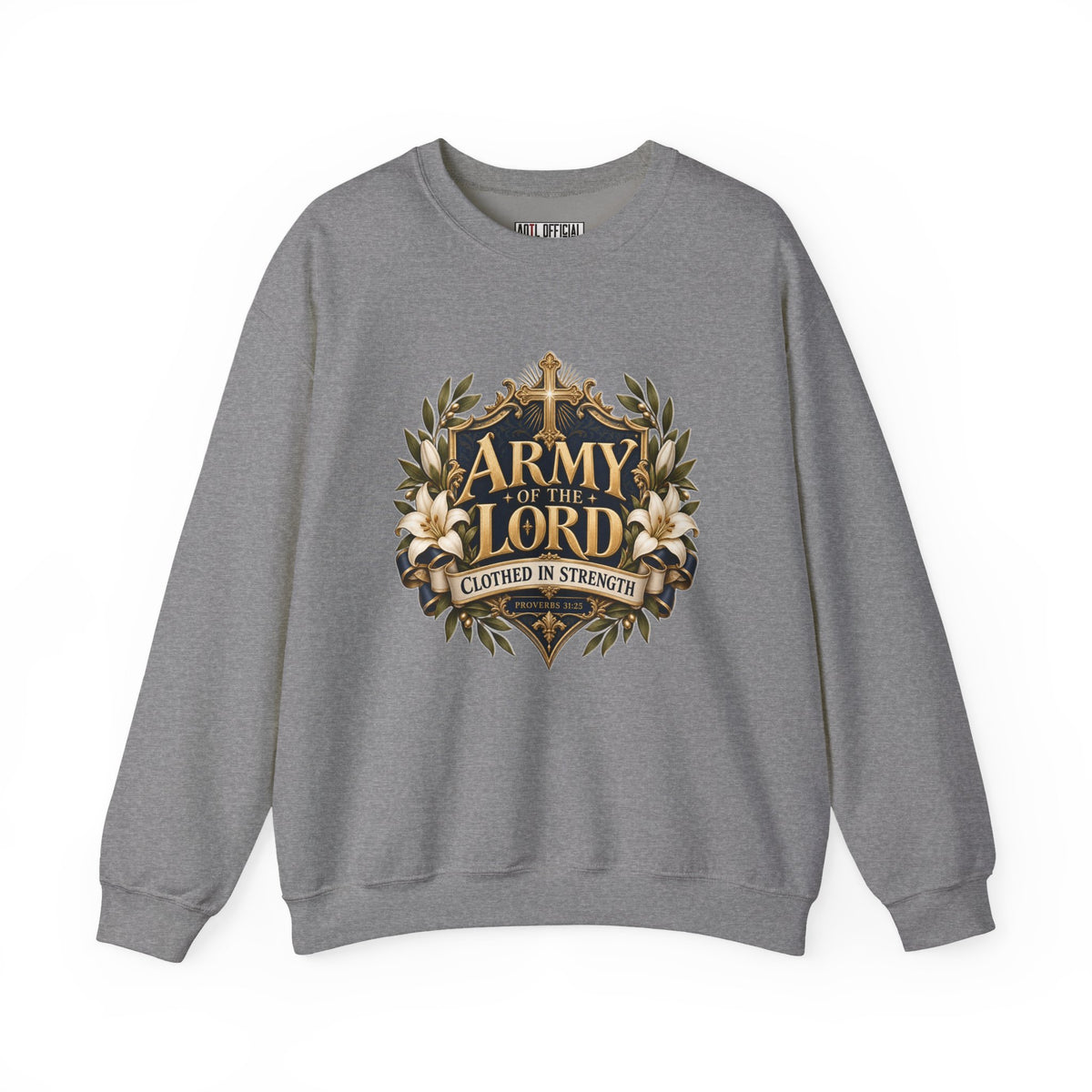 Army of the Lord — Clothed in Strength Christian Sweatshirt