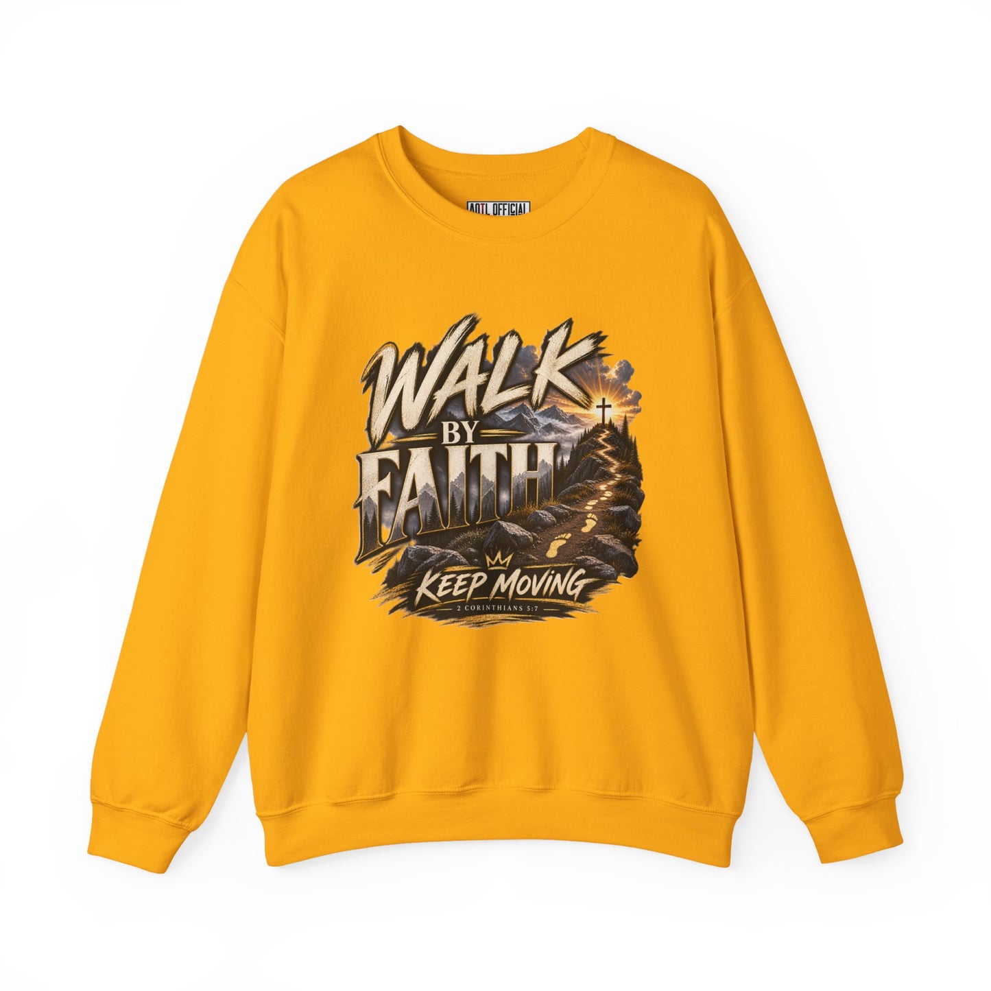 Walk by Faith – Keep Moving Christian  Sweatshirt