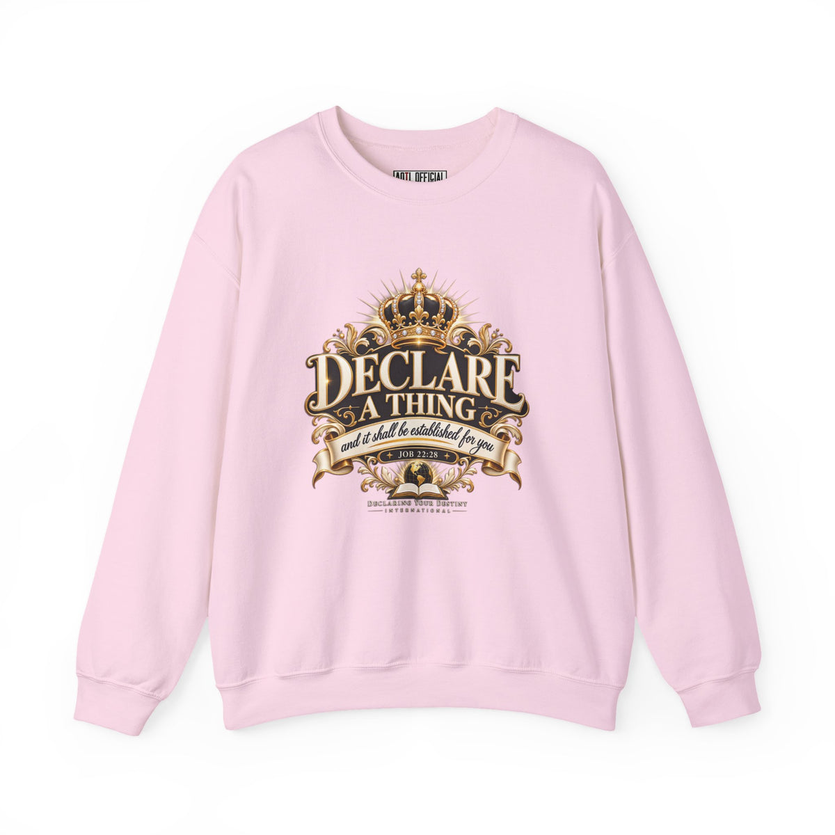 Declare a Thing DYDI Christian Sweatshirt
