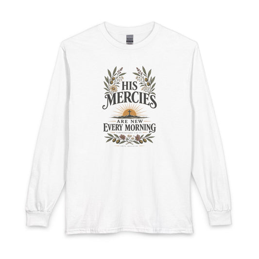 His Mercies Are New Every Morning Christian Long Sleeve Shirt