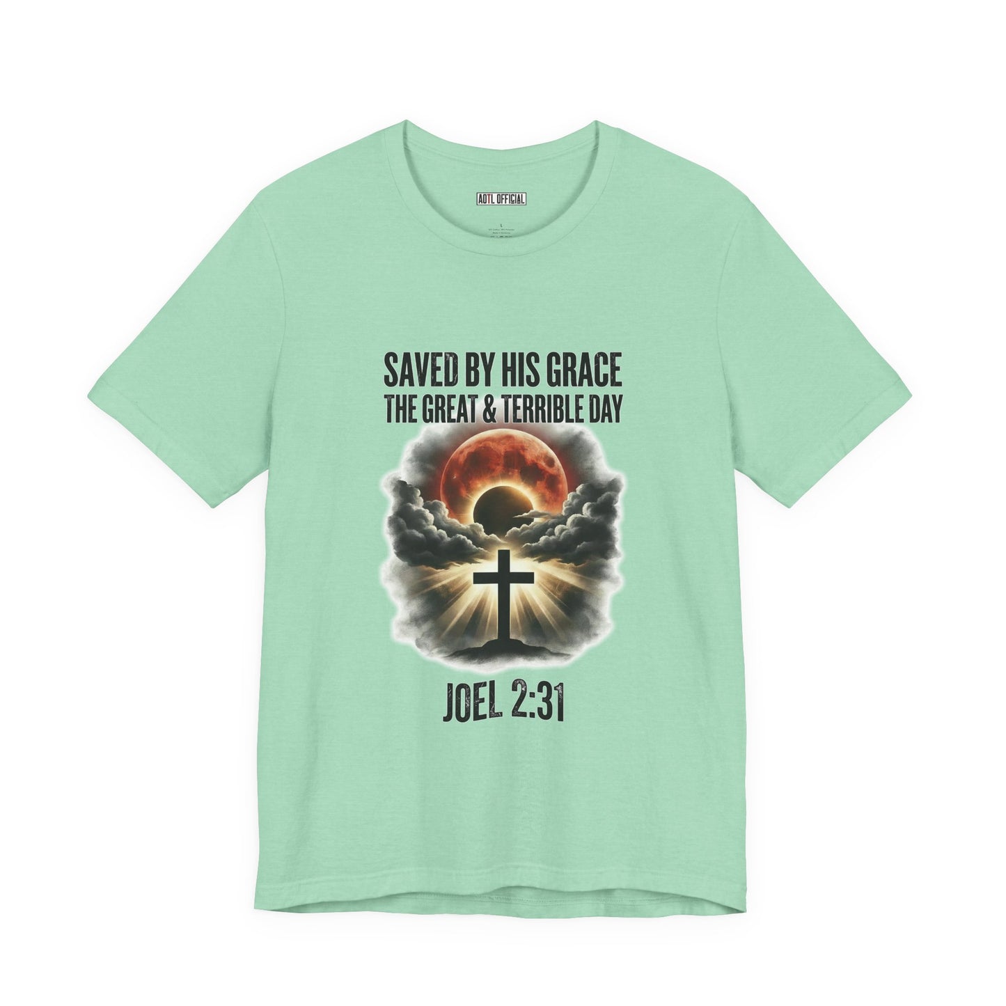 Saved by His Grace – The Great and Terrible Day (Joel 2:31)  Unisex Short Sleeve Tee