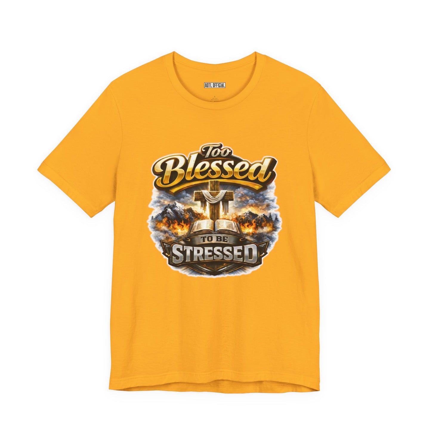 Too Blessed To Be Stressed Unisex Short Sleeve Tee