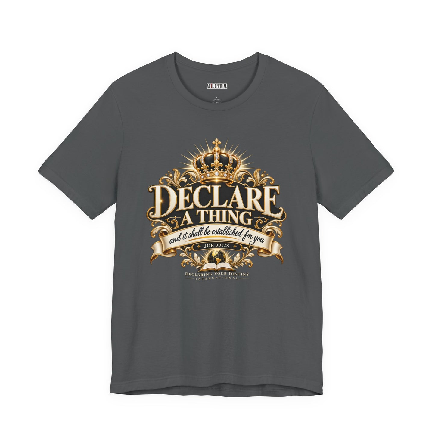 Declare a Thing DYDI Christian T-shirt