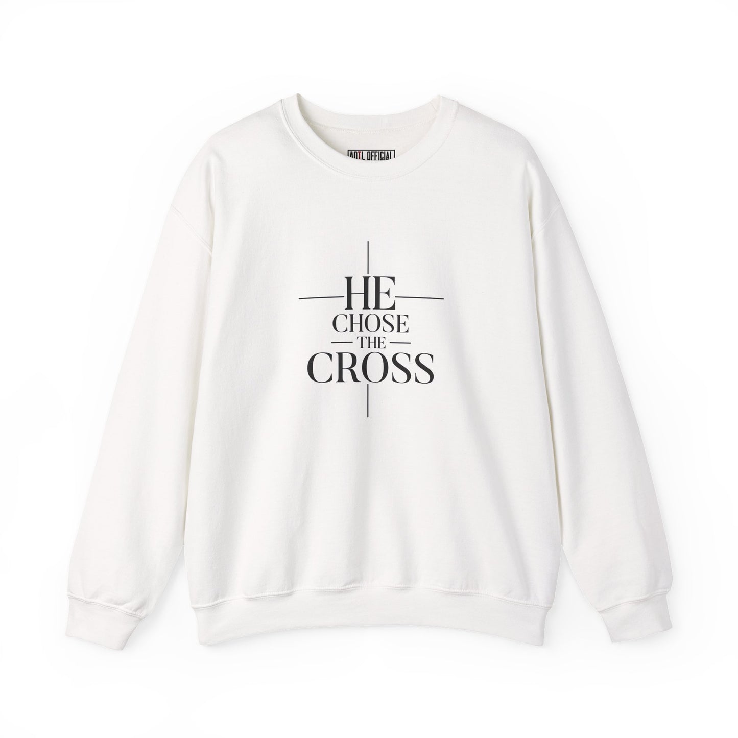 He Chose The Cross Christian Sweatshirt