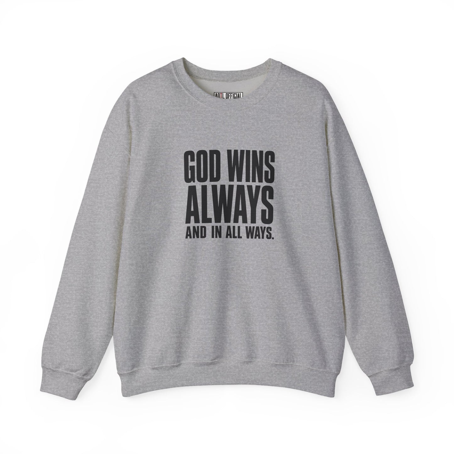 God Wins Always Christian Sweatshirt