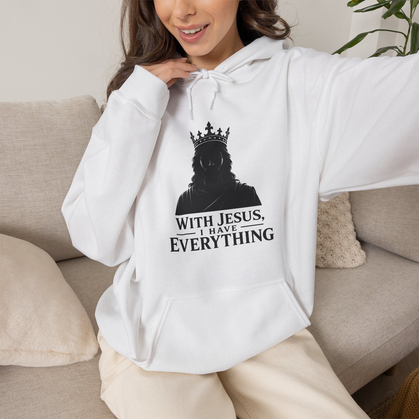 With Jesus, I Have Everything Christian Hoodie