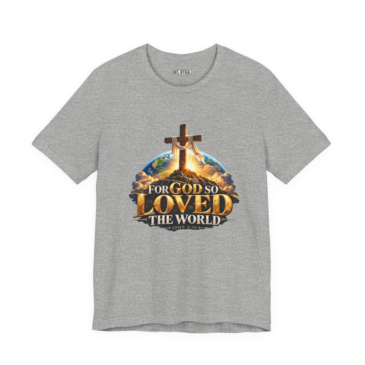 For God So Loved the World – John 3:16 Christian T-shirt