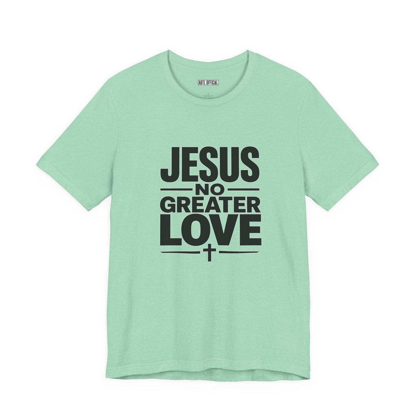 No Greater Love —  Unisex Short Sleeve Tee