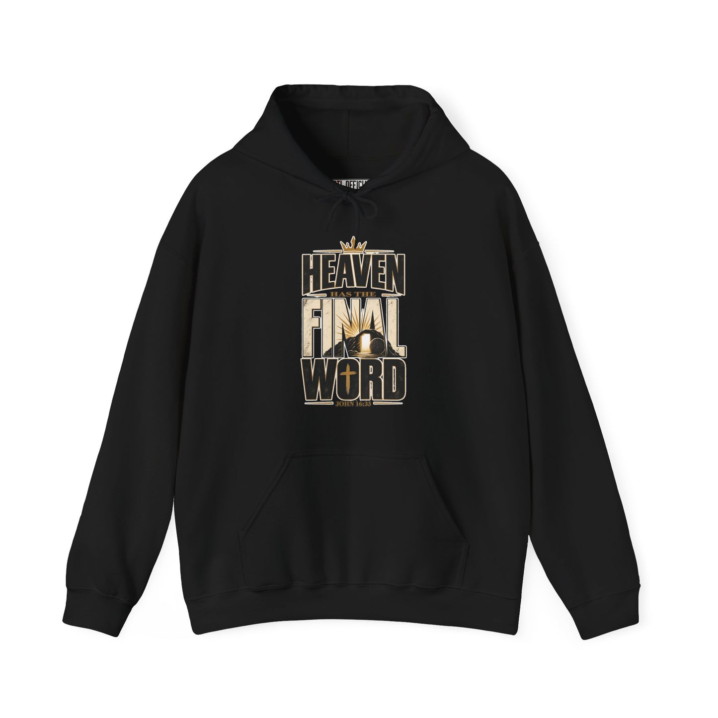 Heaven Has The Final Word Christian Hoodie