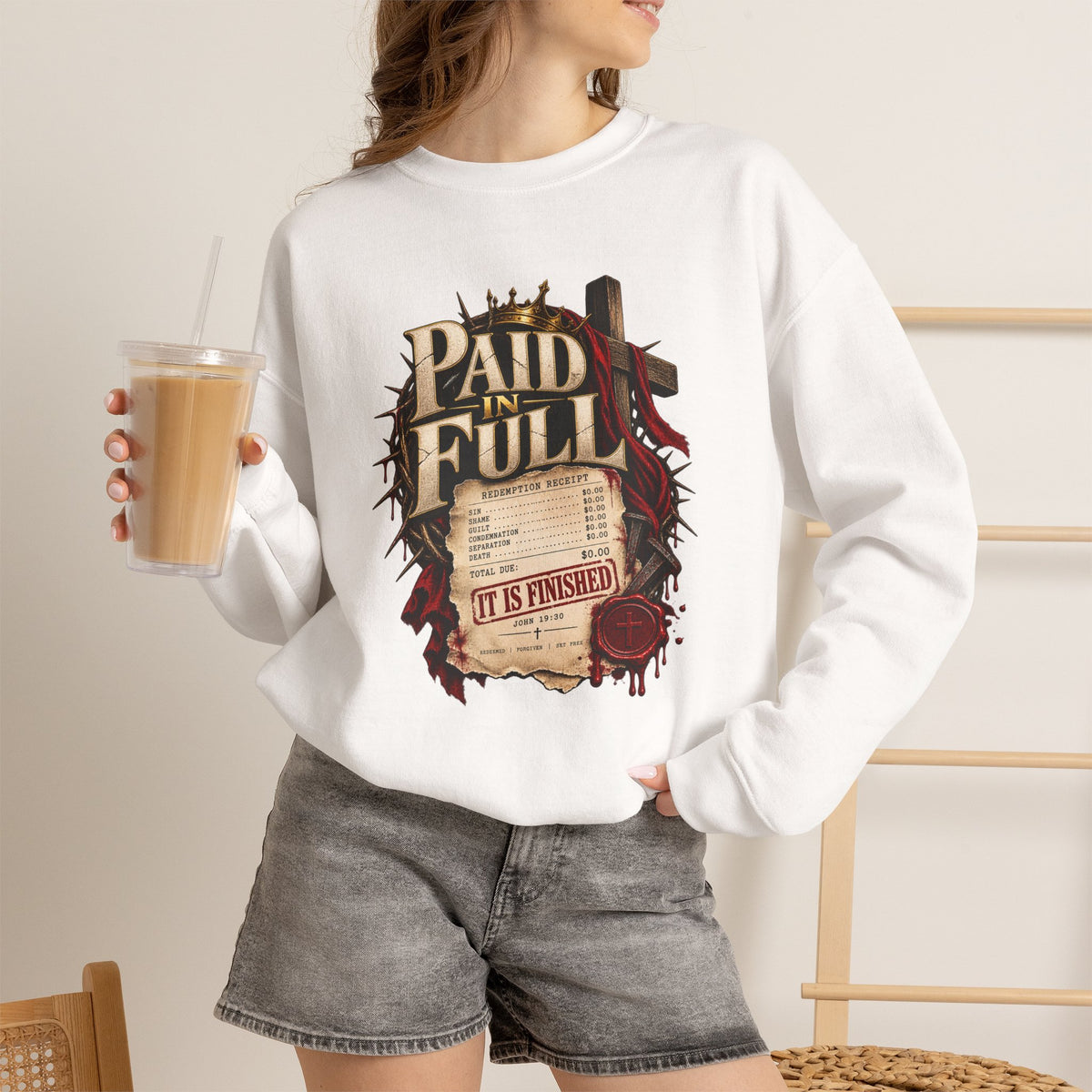 Paid in Full —The debt has been paid.  John 19:30 Christian  Sweatshirt