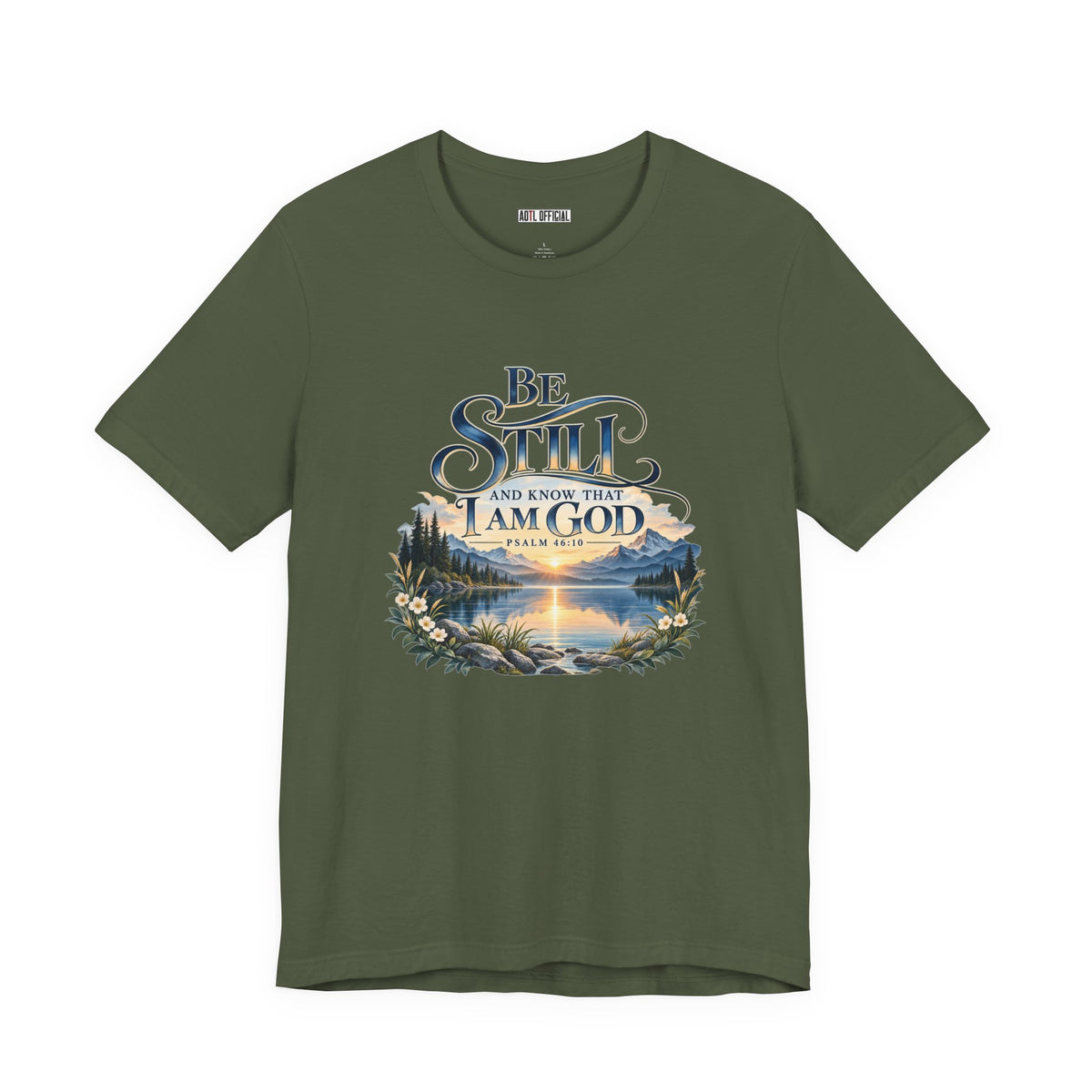 Be Still & Know – Psalm 46:10 Christian T-shirt
