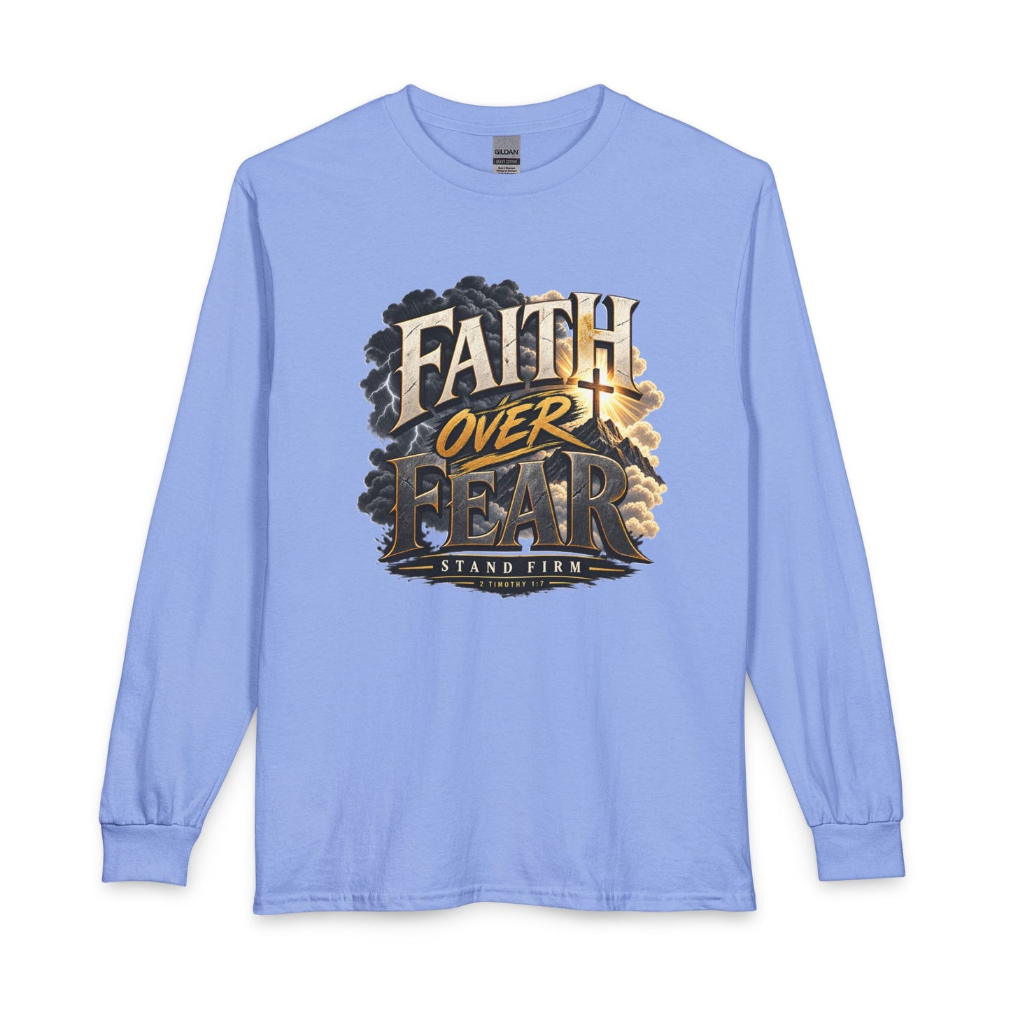 Faith Over Fear – Stand Firm Christian Long Sleeve Shirt