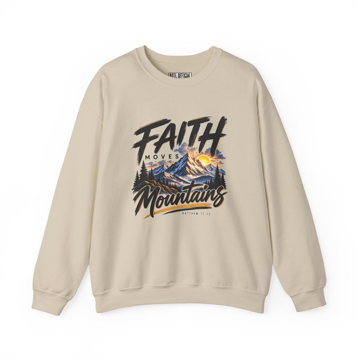 Faith Moves Mountains Christian  Sweatshirt