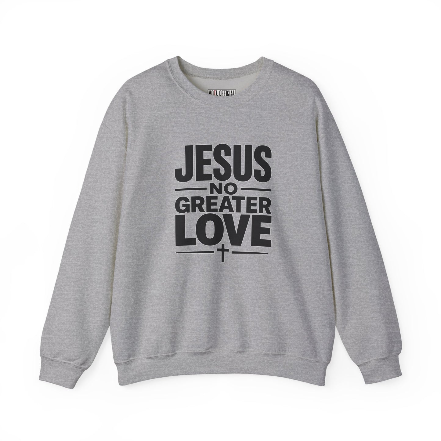 No Greater Love Christian Sweatshirt