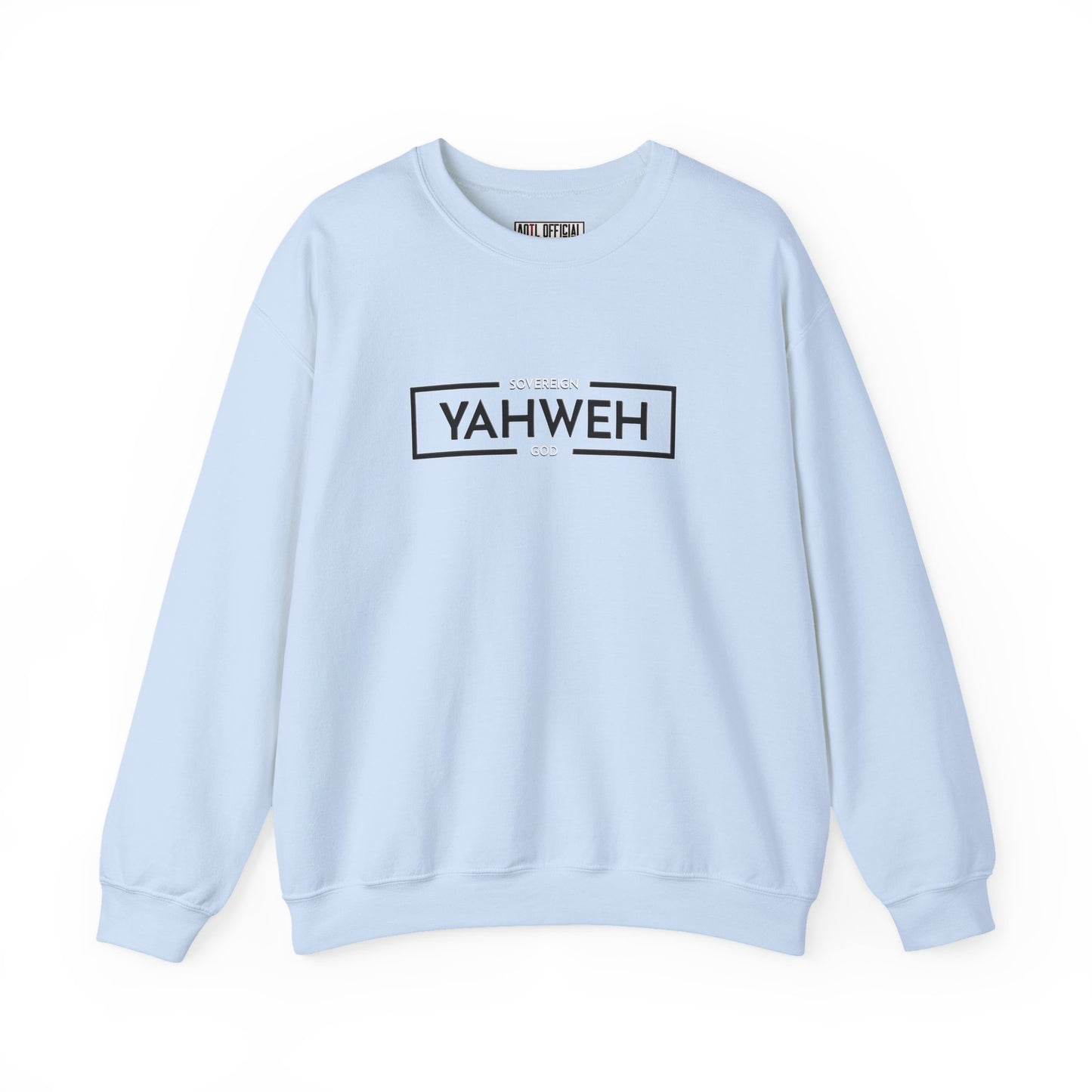 YAHWEH Sovereign God Christian  Sweatshirt