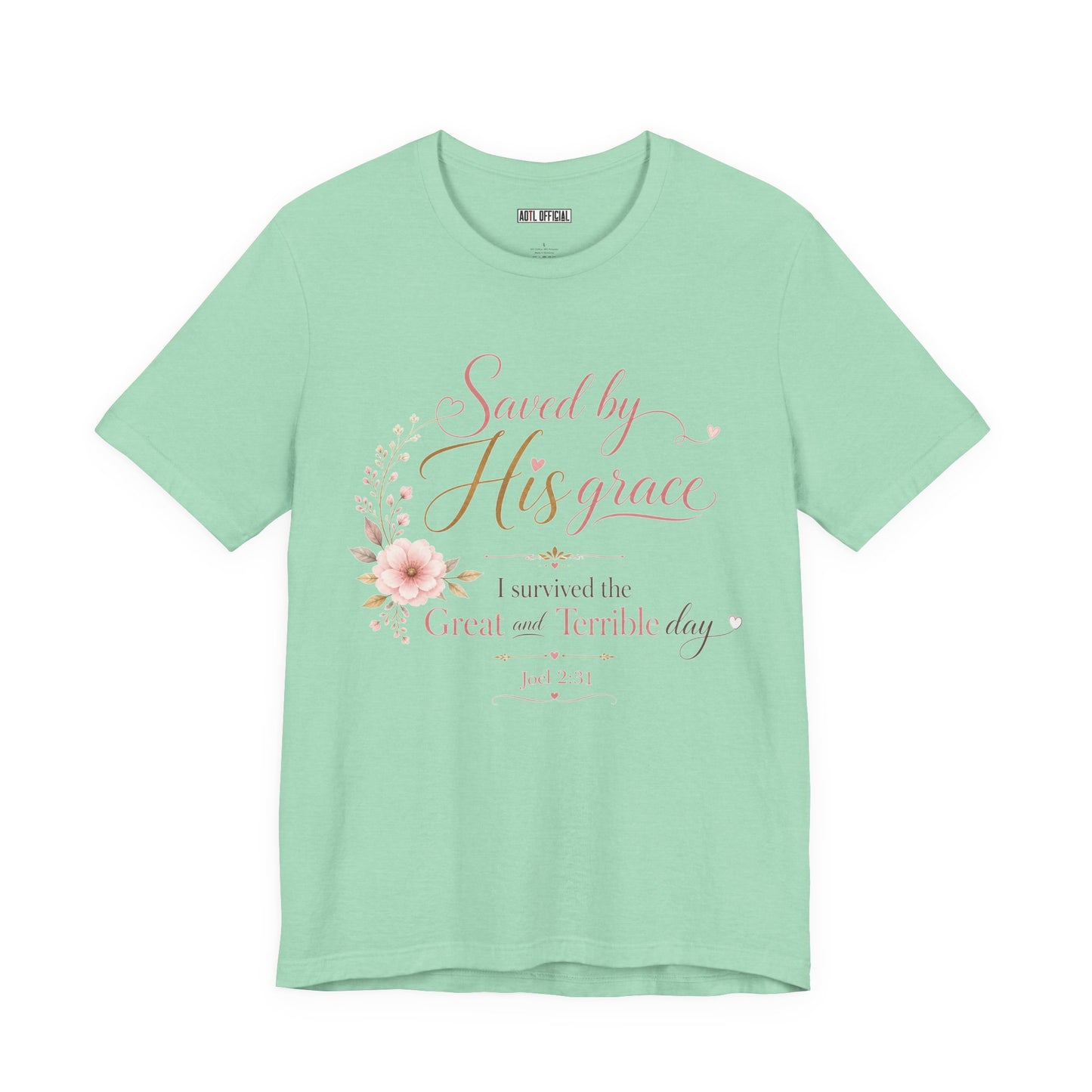 Saved by His Grace – I Survived the Great and Terrible Day (Joel 2:31)  Unisex Short Sleeve Tee