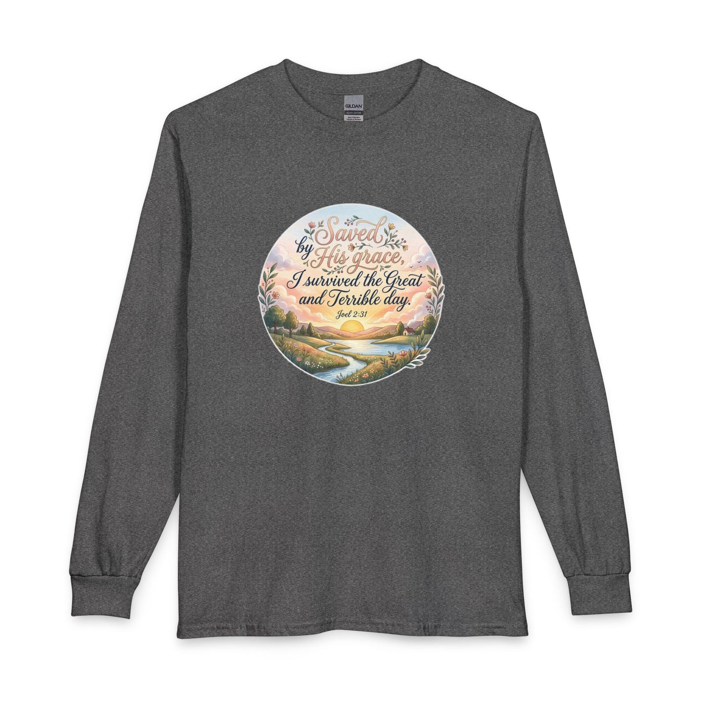 Dawn of Grace - I Survived the Great and Terrible Day (Joel 2:31) Long Sleeve Shirt