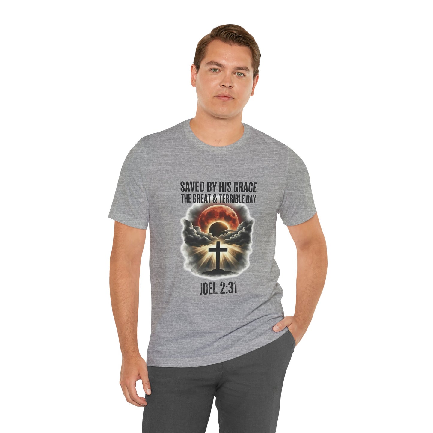Saved by His Grace – The Great and Terrible Day (Joel 2:31)  Unisex Short Sleeve Tee