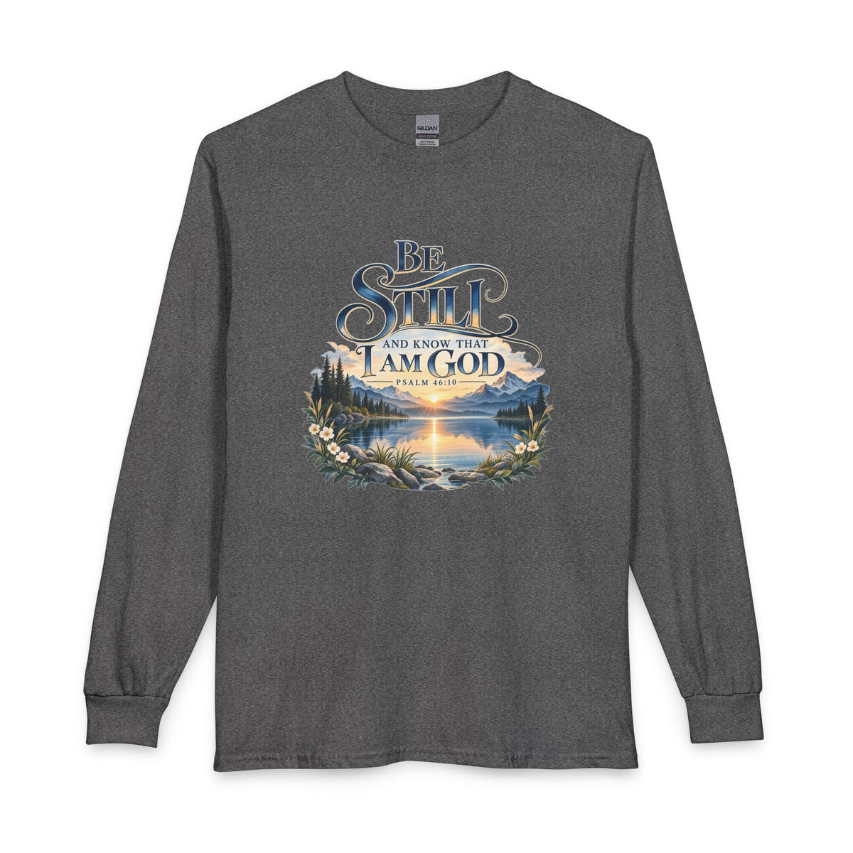 Be Still & Know – Psalm 46:10 Christian Mountain Design Long Sleeve Shirt