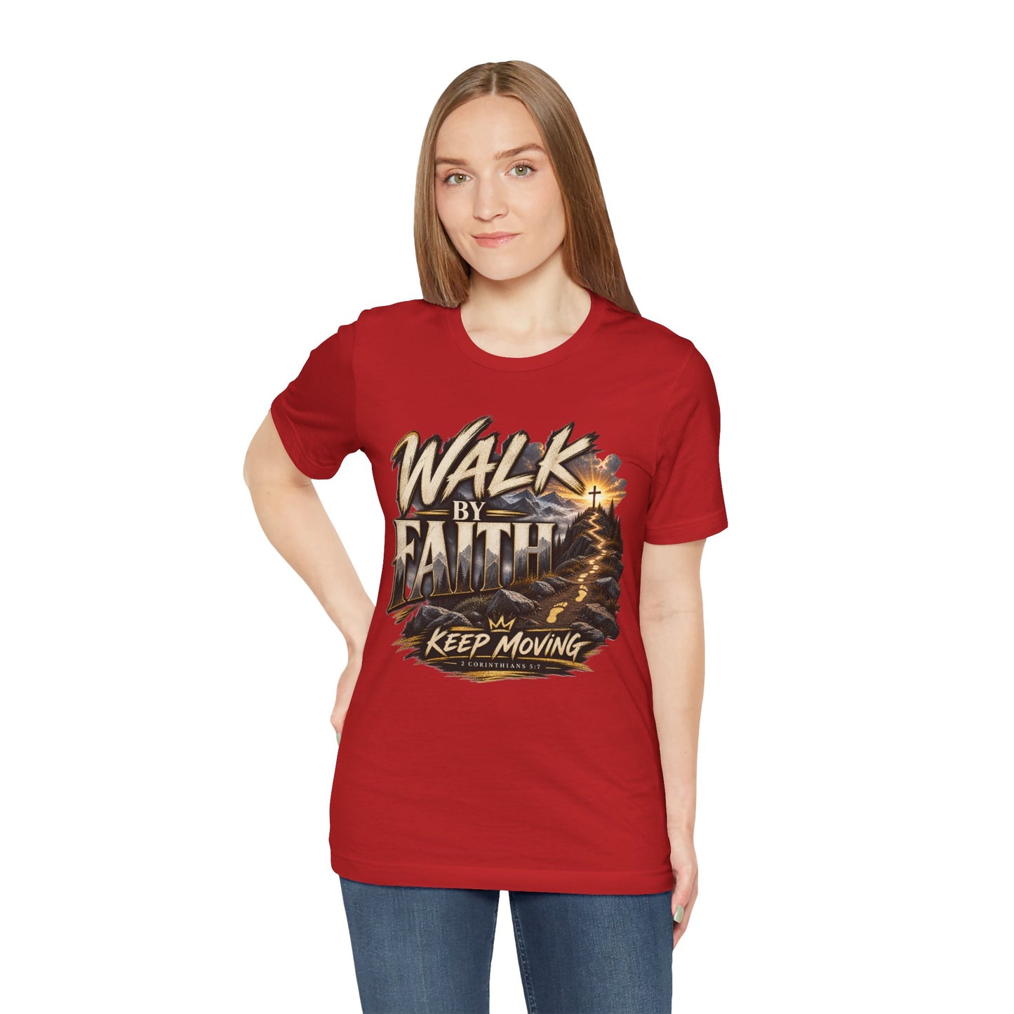 Walk by Faith – Keep Moving Christian T-shirt