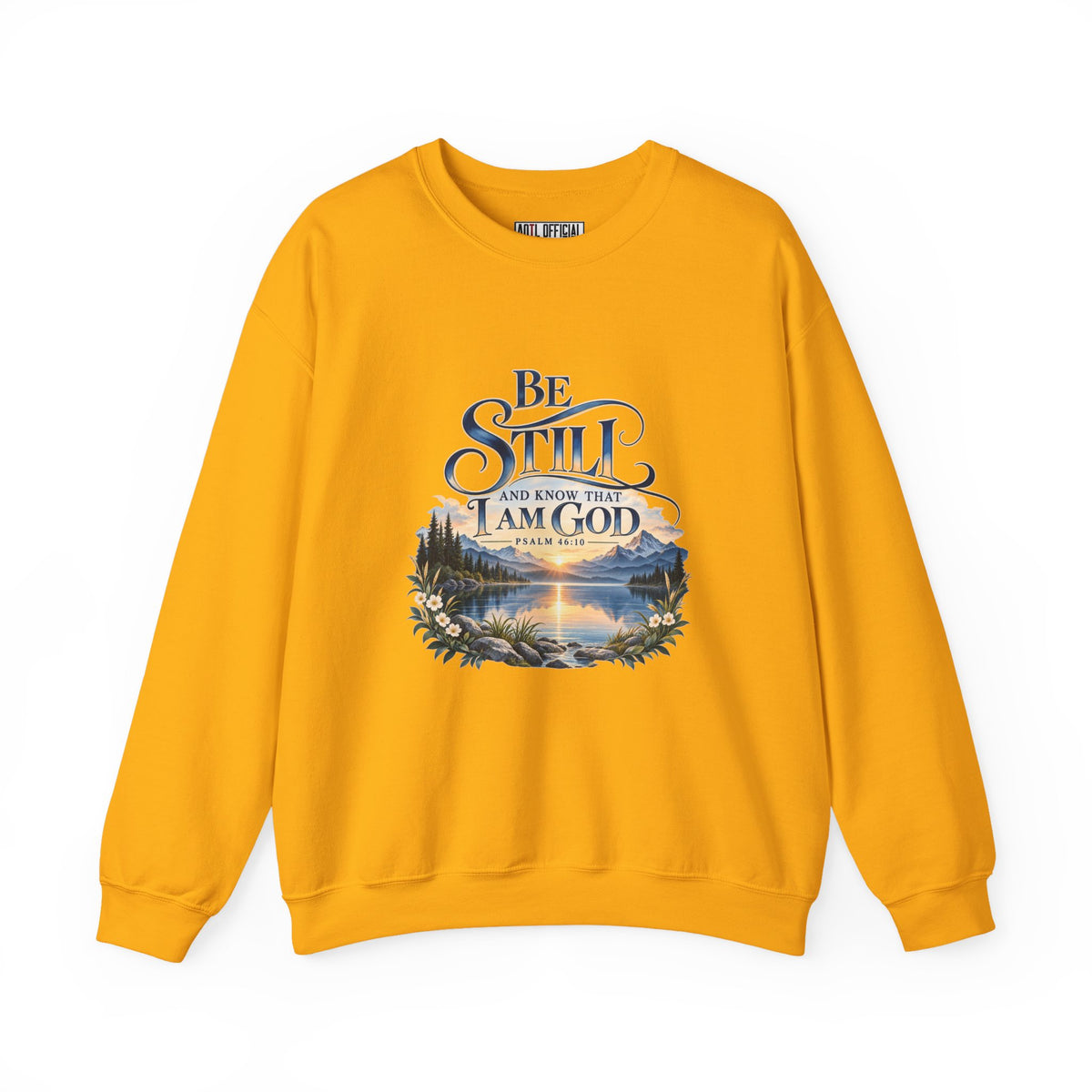 Be Still & Know – Psalm 46:10 Christian Mountain Design Christian  Sweatshirt