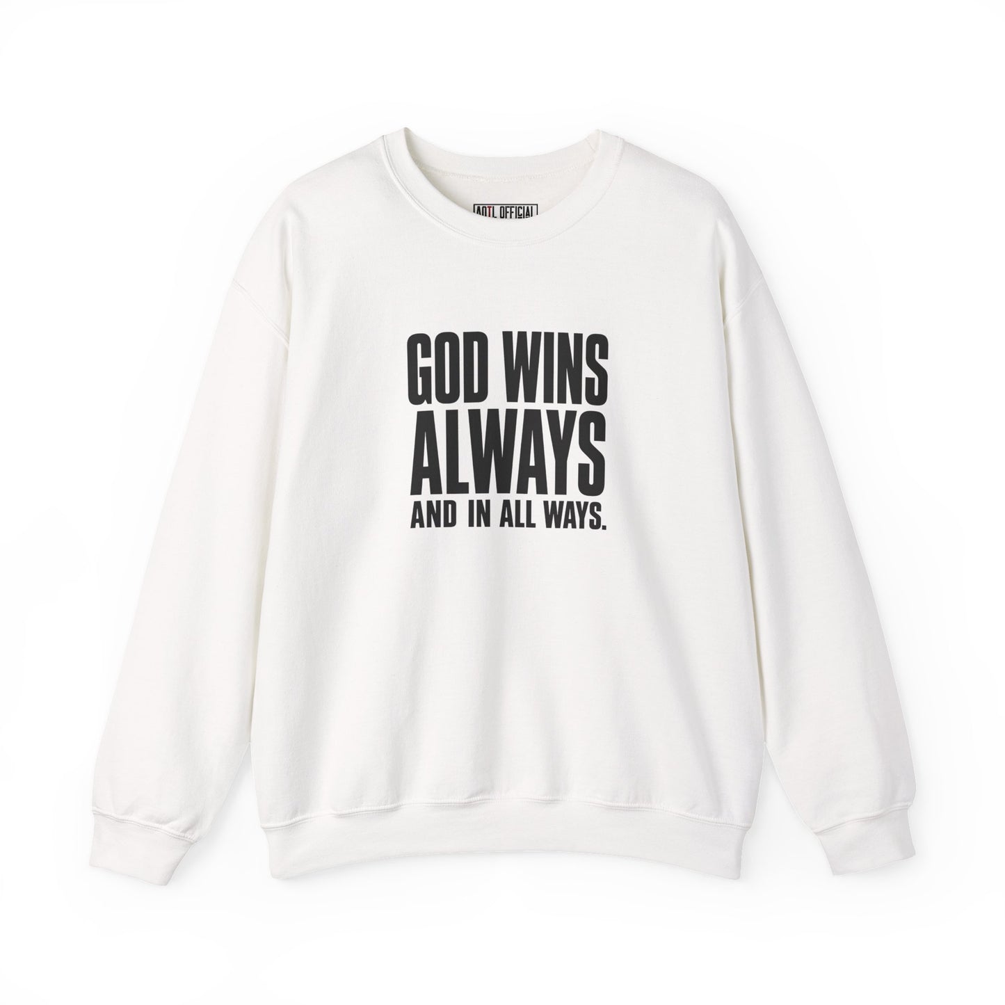 God Wins Always Christian Sweatshirt