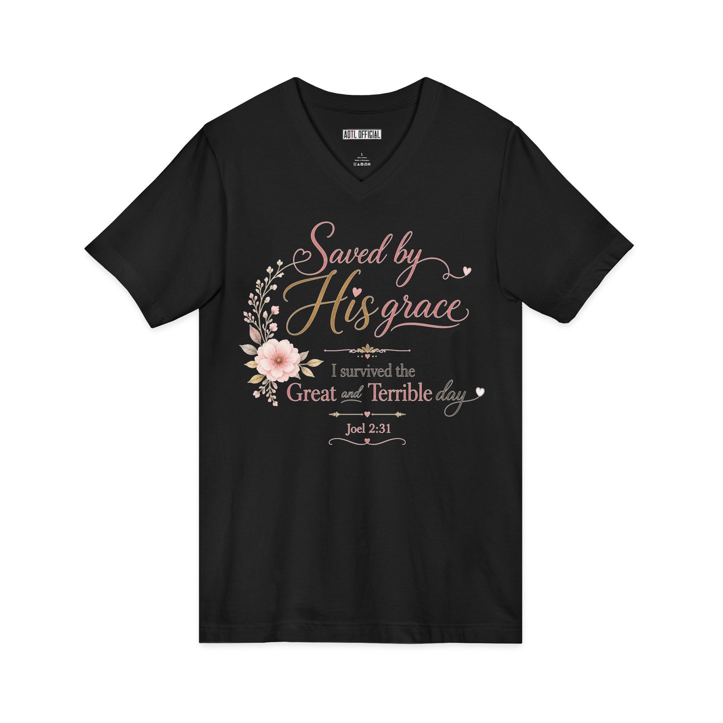 Saved by His Grace – I Survived the Great and Terrible Day (Joel 2:31)  V-Neck Tee