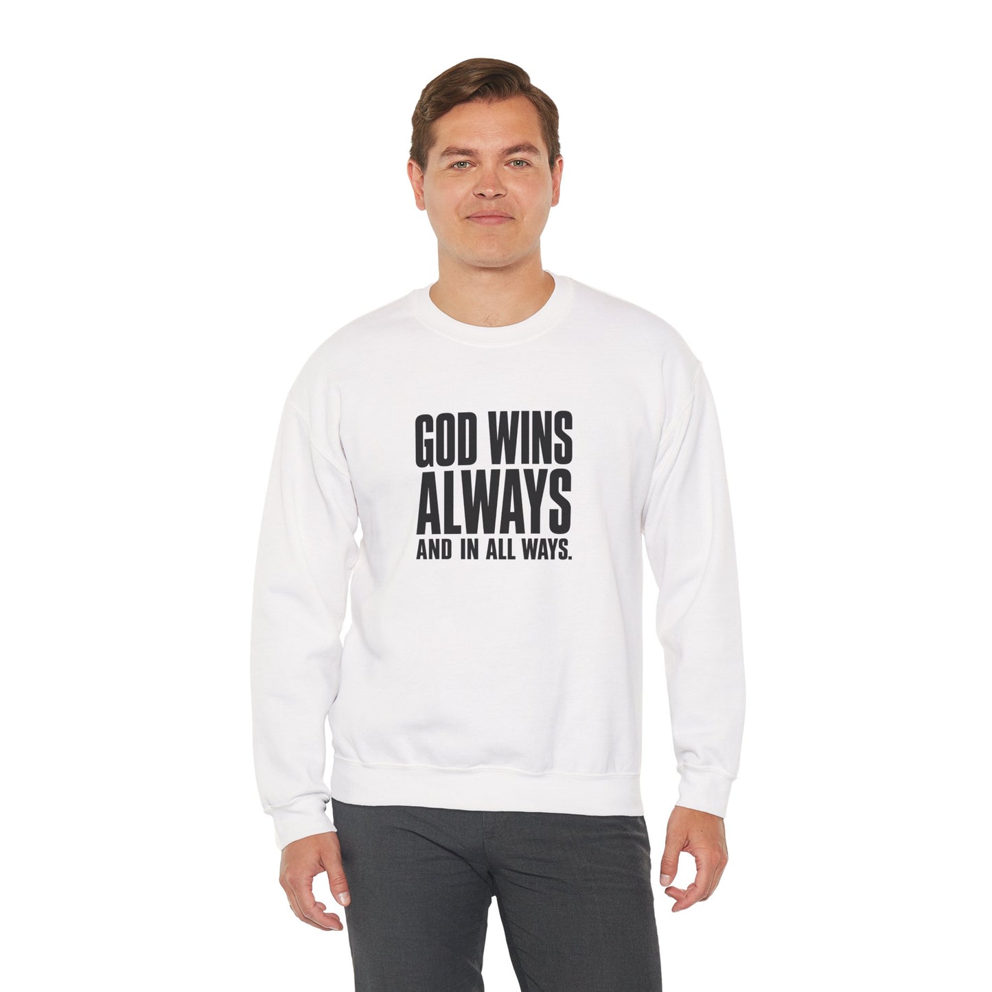God Wins Always Christian Sweatshirt