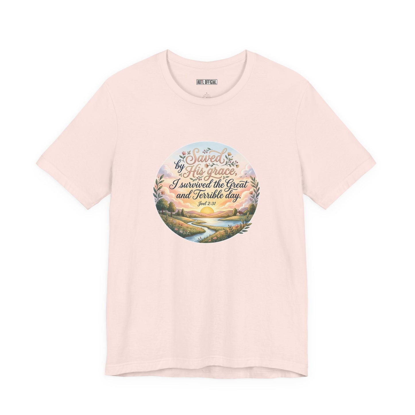 Dawn of Grace – I Survived the Great and Terrible Day (Joel 2:31) Unisex Short Sleeve Tee