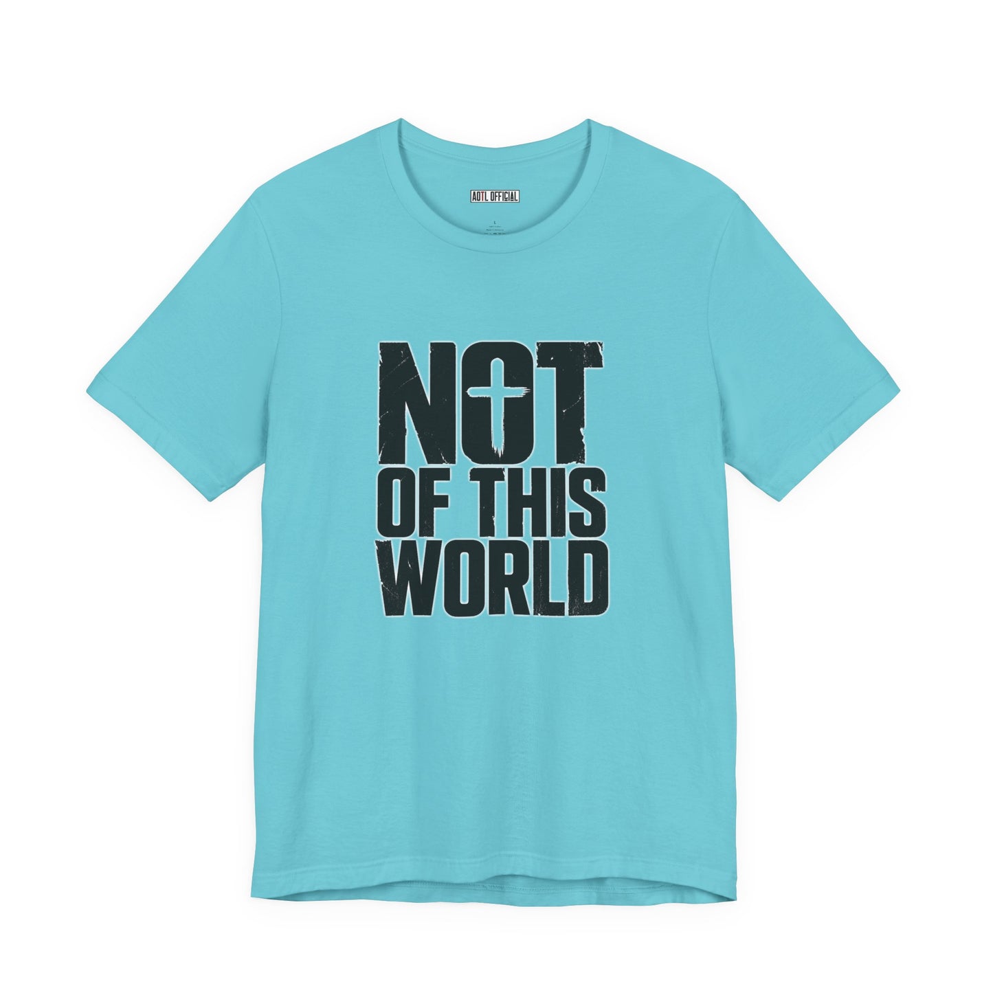 Not Of This World Black Text Christian T-Shirt