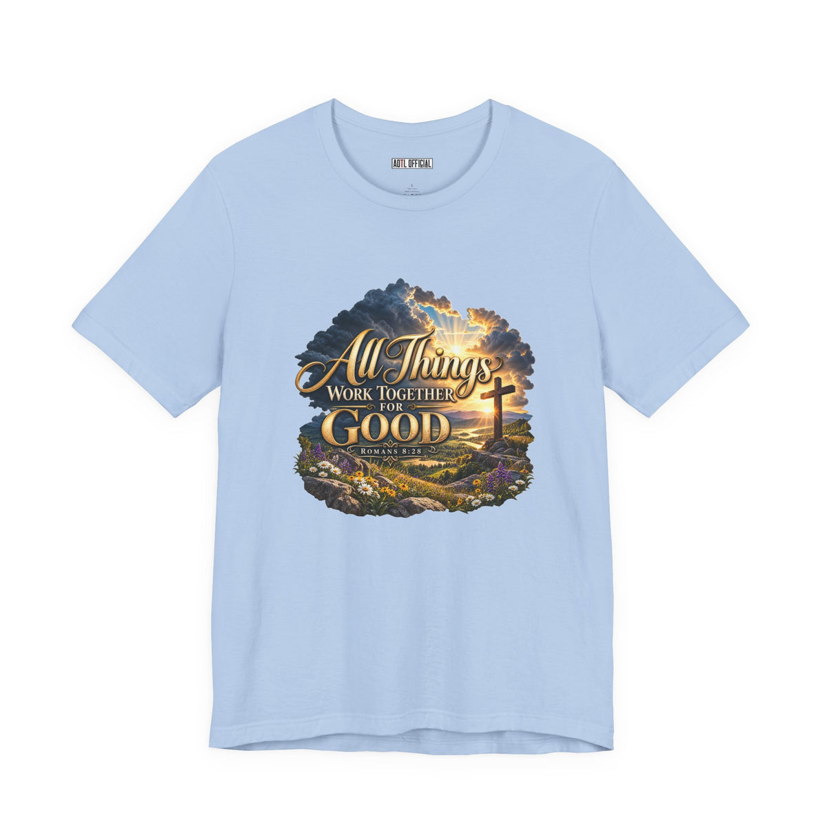 All Things Work Together for Good – Romans 8:28 Christian T-shirt