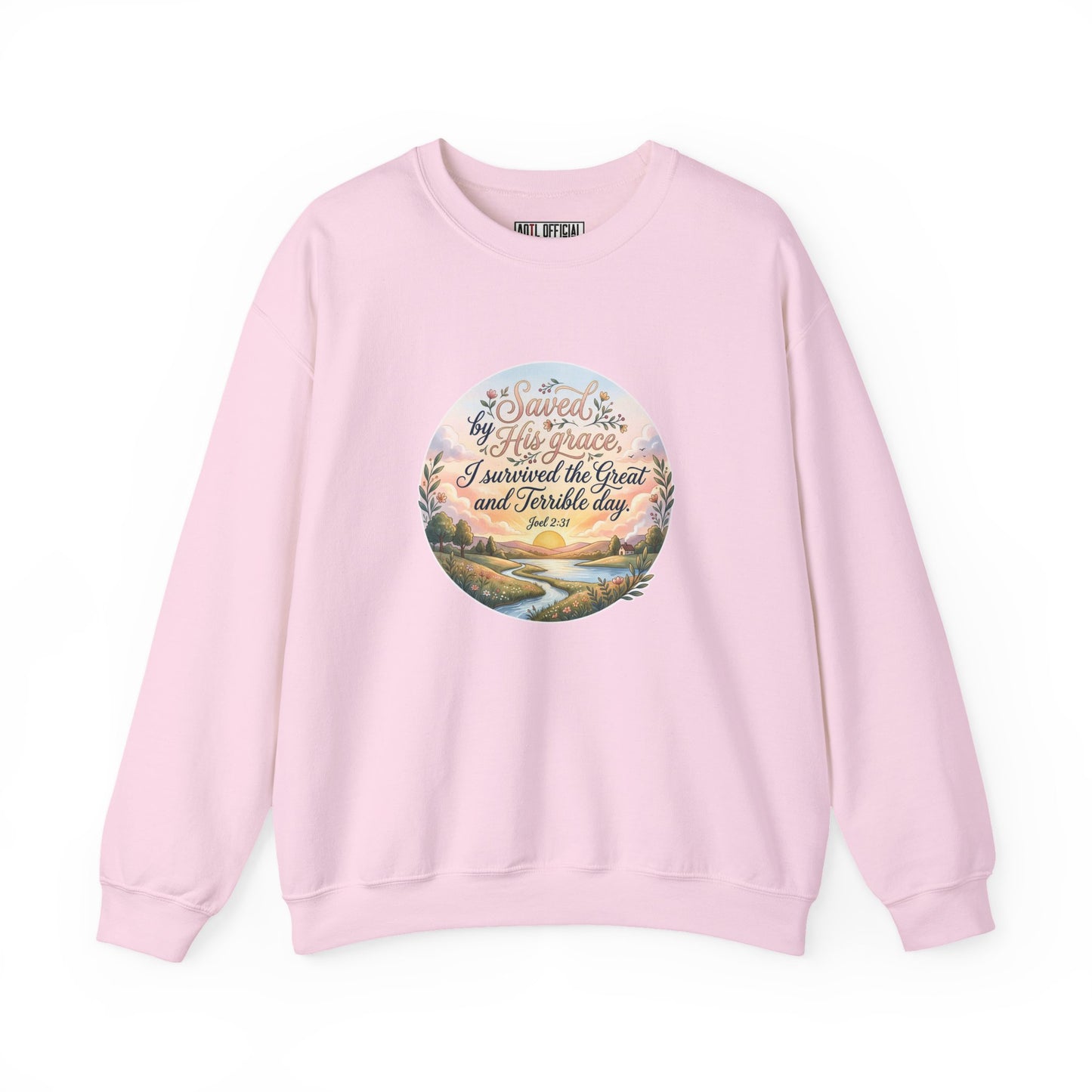 Dawn of Grace - I Survived the Great and Terrible Day (Joel 2:31) Christian Sweatshirt