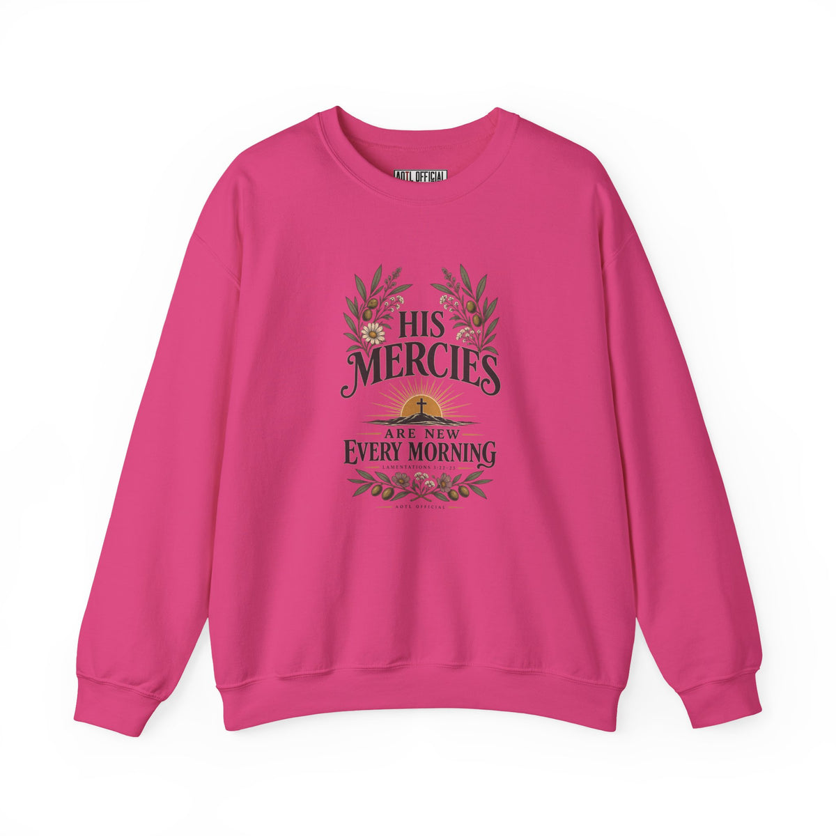His Mercies Are New Every Morning Christian  Sweatshirt
