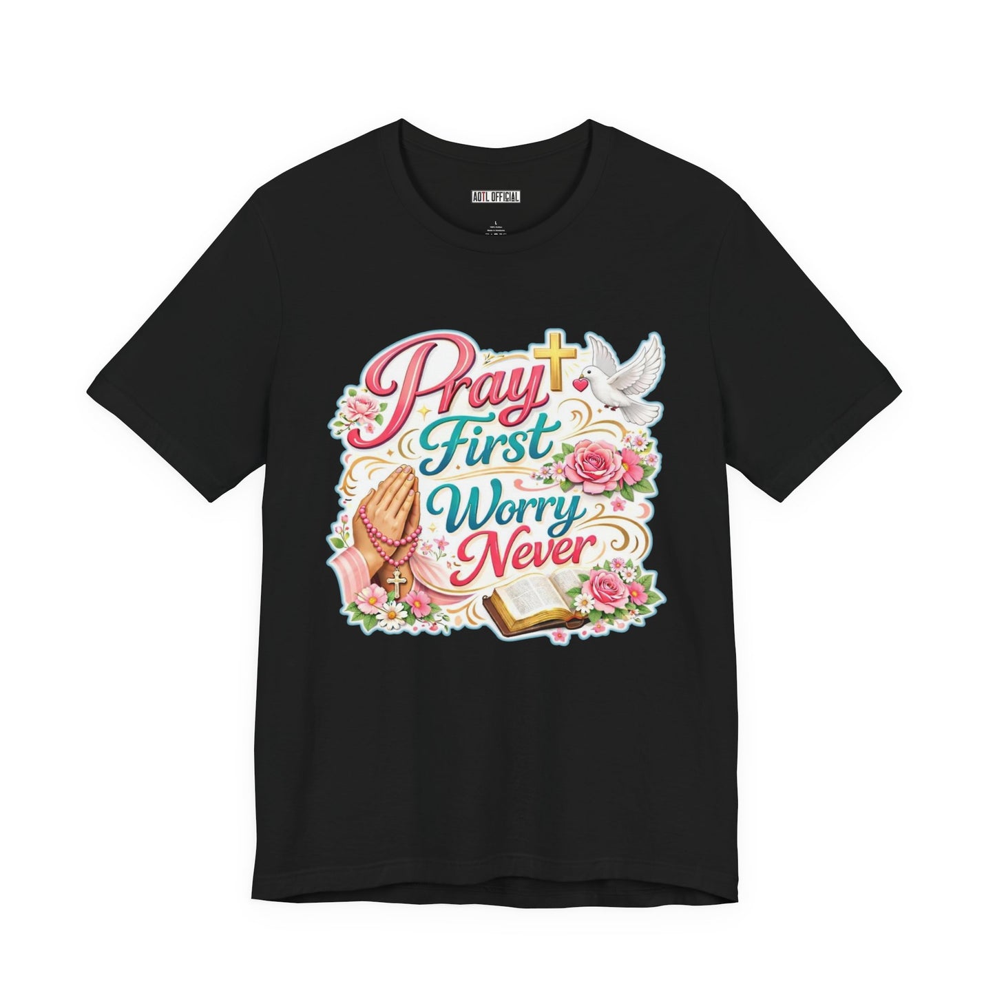 Pray First, Worry Never Unisex Short Sleeve Tee