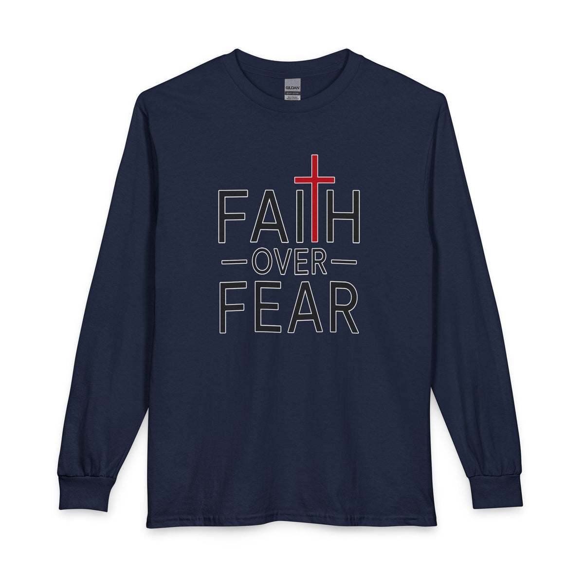 Faith Over Fear Christian Long Sleeve Shirt