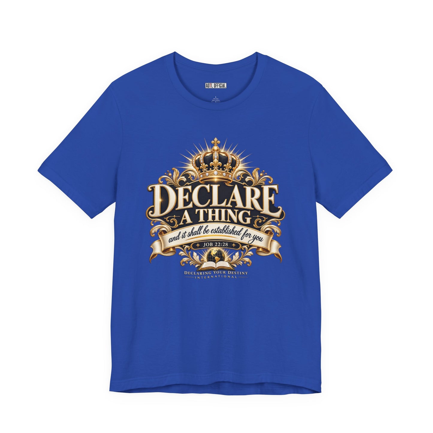 Declare a Thing DYDI Christian T-shirt