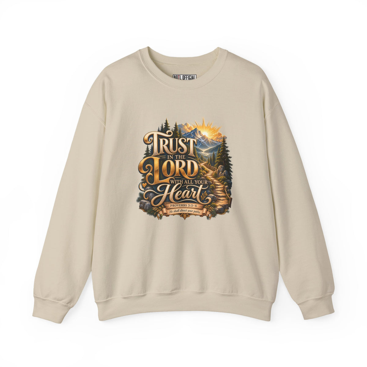 Trust in the Lord With All Your Heart – Proverbs 3:5-6 Mountain Path Design Christian  Sweatshirt