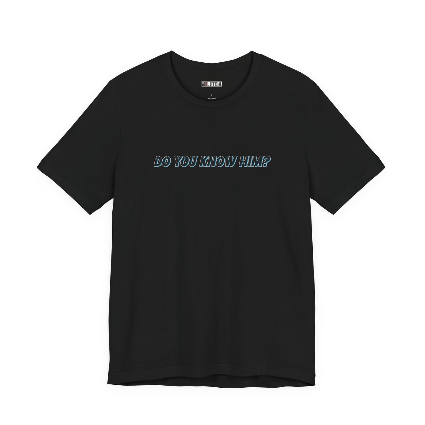 Do You Know Him/The Original Rockstar Unisex Short Sleeve Tee