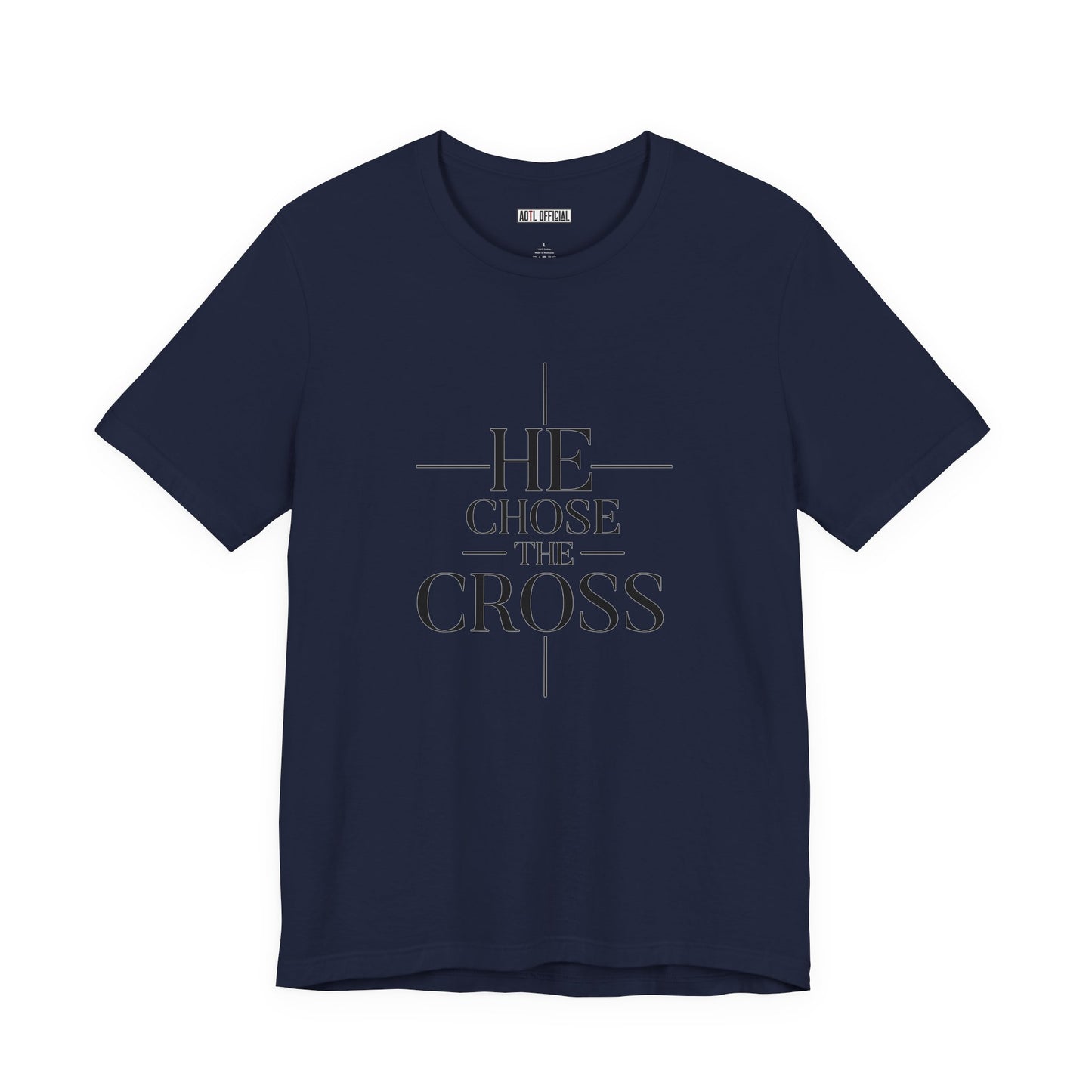 He Chose The Cross —  Unisex Short Sleeve Tee